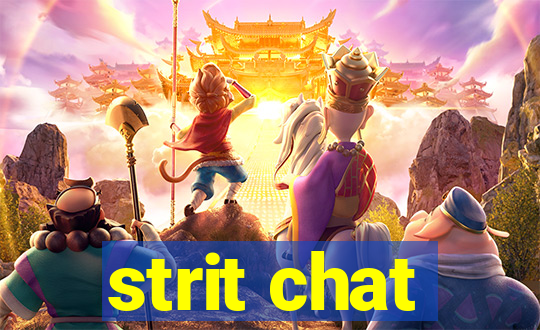 strit chat